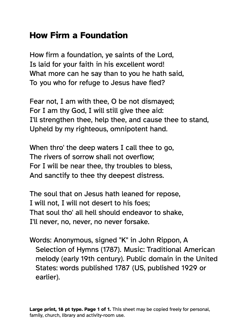 Preview of the How Firm a Foundation Lyrics in Large Print: Free PDF printable, page 1, 18 point type on US Letter paper